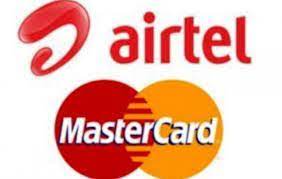 MasterCard Invests $100m In Airtel Africa’s Mobile Money