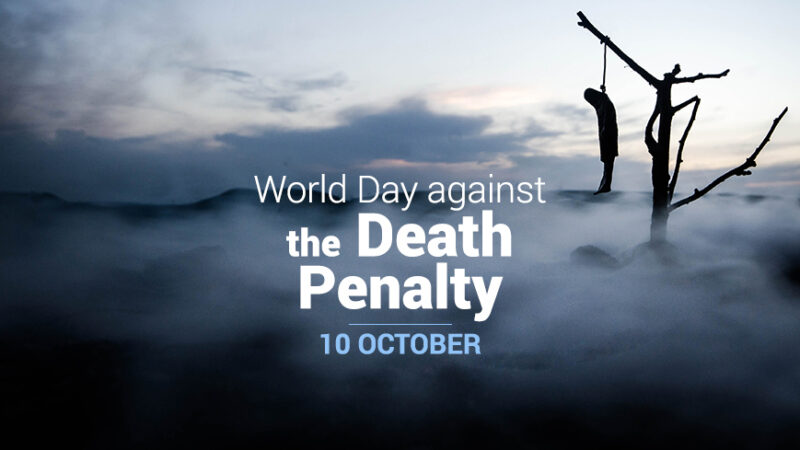 The 20th World Day Against Death Penalty: A Call to Action