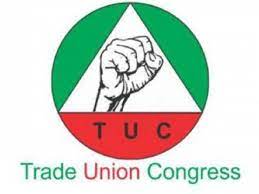 Independence Anniversary:  TUC Asks If There Is Anything To Celebrate At 62